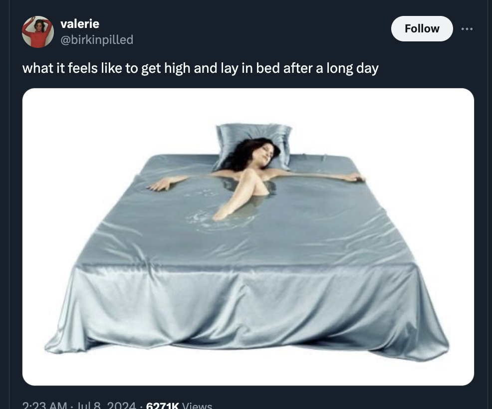 valerie what it feels to get high and lay in bed after a long day